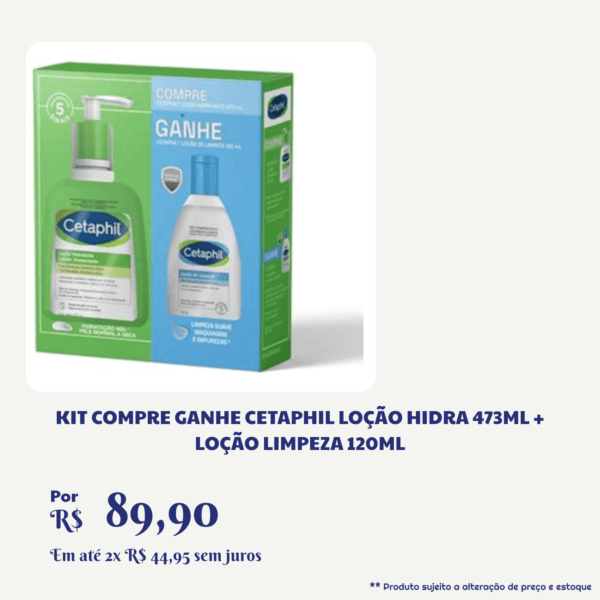 KIT COMPRE GANHE Cetaphil Loção Hidra 473ml + Loção Limpeza 120ml