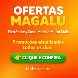 Ofertas da Magalu – Descontos Atualizados